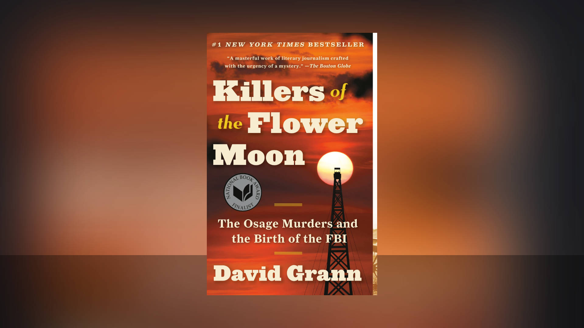 Killers of the Flower Moon The Osage Murders and the Birth of the FBI Law & Crime